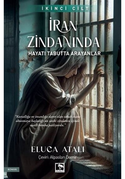 İran Zindanında 2 / Eluca Atalı