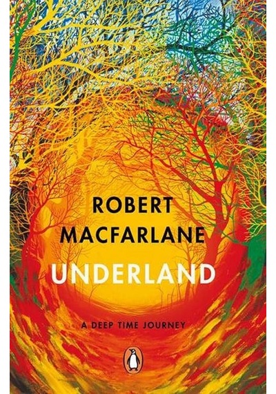 Underland Penguin Books Uk Robert Macfarlane