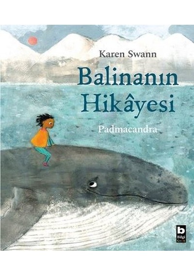Balina'nın Hikayesi - Karen Swann - Bilgi Yayınevi