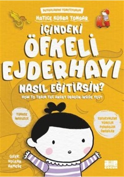 İçindeki Öfkeli Ejderhayı Nasıl Eğitirsin / Hatice Kübra Tongar