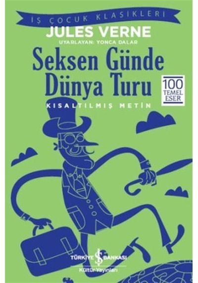 Seksen Günde Dünya Turu (Kısaltılmış Metin)