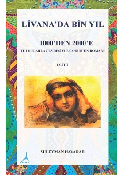 Livanada Bin Yıl 1000'den 2000'e 1.Cilt - Süleyman Havadar - Alter Yayınları