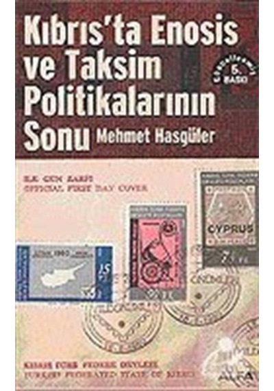 Kıbrıs'ta Enosis ve Taksim Politikalarının Sonu - Mehmet Hasgüler - Alfa Yayıncılık
