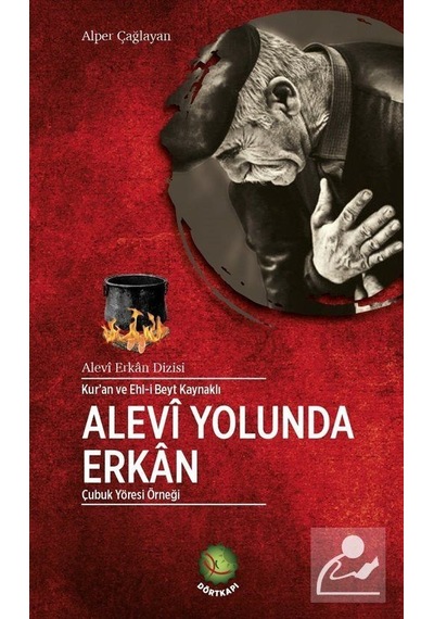 Kur'an Ve Ehl-i Beyt Kaynaklı Alevi Yolunda Erkan / Alper Çağl...