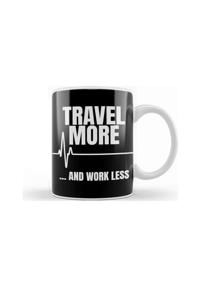 Travel More And Work Less Cute Traveling For Travelers Kupa Bardak Porselen Karışık