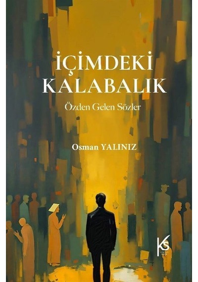 İçimdeki Kalabalık / Osman Yalınız