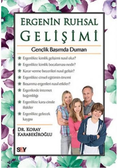 Ergenin Ruhsal Gelişimi - Koray Karabekiroğlu - Say Yayınları
