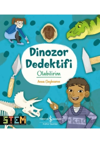 Dinozor Dedektifi Olabilirim İş Bankası Kültür Yayınları