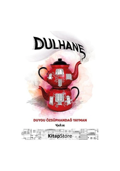 Dulhane - Duygu Özsüphandağ Yayman - Yakın Kitabevi
