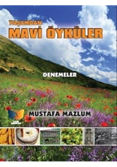 Yaşamdan Mavi Öyküler - Mustafa Mazlum - Ateş Yayınları