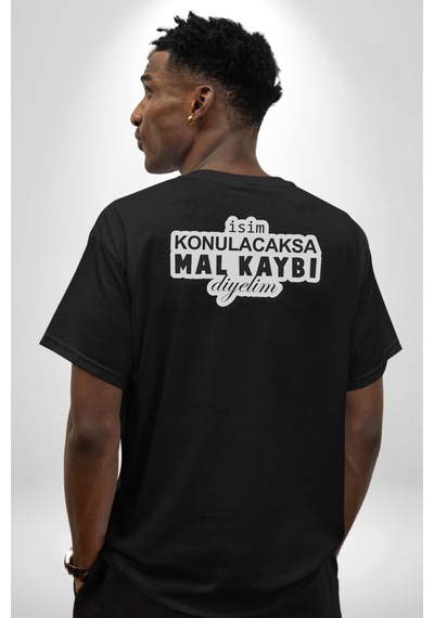 İsim Konulacaksa Mal Kaybı Diyelim Yazılı Pamuklu Unisex Oversize Sırt Dijital Baskılı Siyah T-shirt Siyah