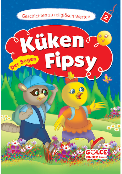 Küken Fipsy-der Segen - Civciv Ceviz - Hikayelerle Dini Değerler 2 Almanca