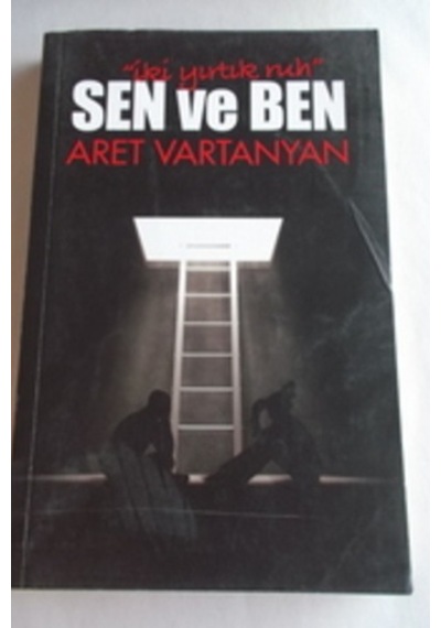 İki Yırtık Ruh Sen ve Ben/Aret Vartanyan
