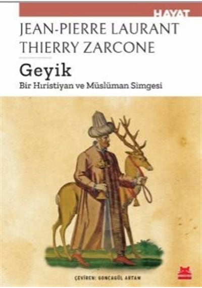 Geyik - Bir Hıristiyan ve Müslüman Simgesi - Jeanne-Pierre Laurant - Kırmızı Kedi