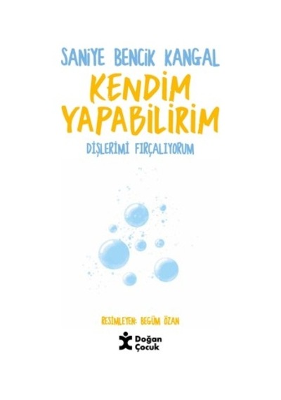 Dişlerimi Fırçalıyorum - Eğitici Çocuk Kitabı