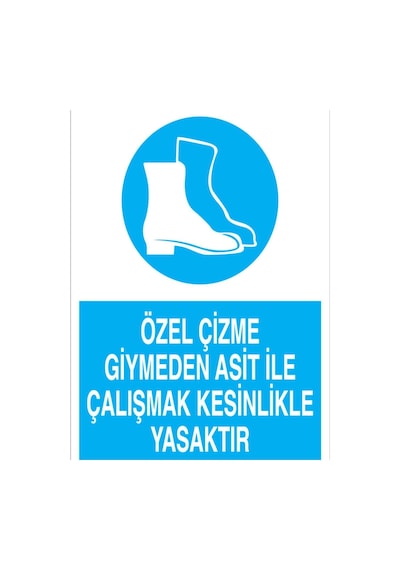 Özel Çizme Giymeden Asit İle... Uyarı Tabelası - 35x50 Alüminyum Kompozit Panel - Ak19