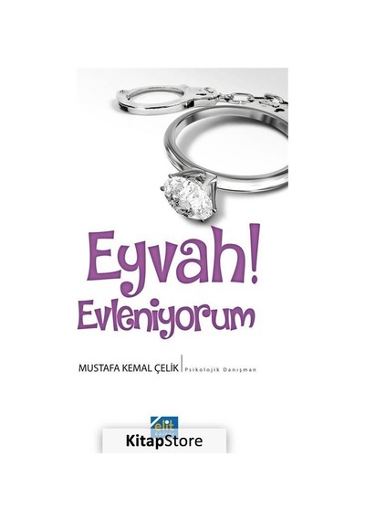 Eyvah! Evleniyorum - Mustafa Kemal Çelik - Elit Kültür