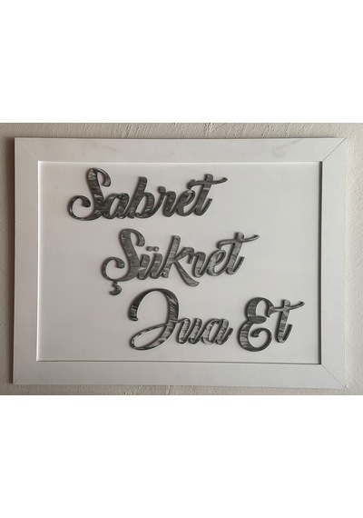 Sabret, Şükret, Dua Et, Ahşap Dekoratif Tablo 75 X 100 Cm