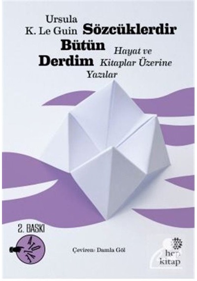 Sözcüklerdir Bütün Derdim Hayat ve Kitaplar Üzerine Yazılar /.
