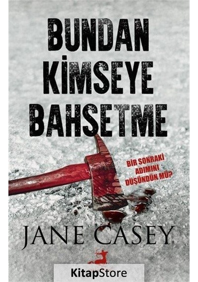 Kitapstore Bundan Kimseye Bahsetme / Jane Casey