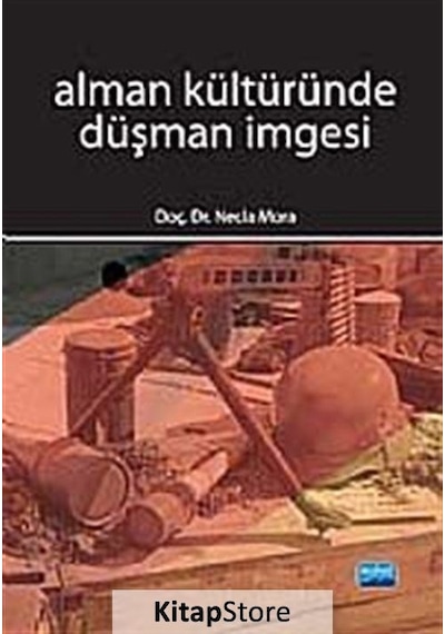 Alman Kültüründe Düşman İmgesi- Nobel Akademik Yayıncılık