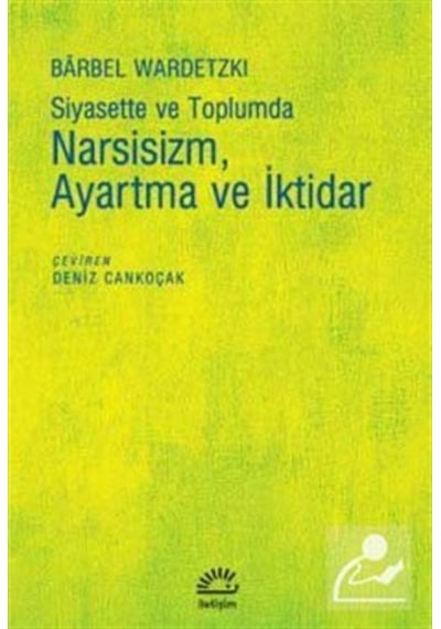 Siyasette Ve Toplumda Narsisizm, Ayartma Ve Iktidar / Barbel W... 9789750525162