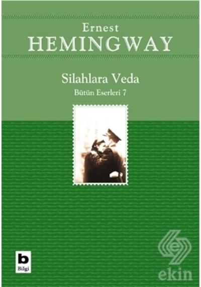 Silahlara Veda - Ernest Hemingway - Bilgi Yayınevi
