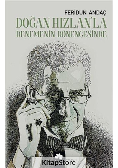 Doğan Hızlan'la Denemenin Dönencesinde - Feridun Andaç - Eksik Parça
