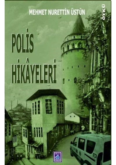 Polis Hikayeleri - Mehmet Nurettin Üstün - Göl Kitap