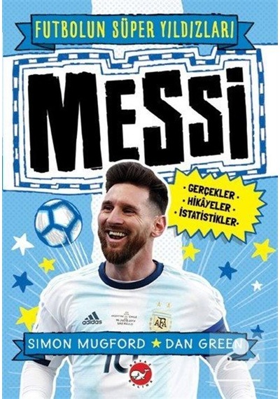 Messi / Futbolun Süper Yıldızları / Simon Mugford