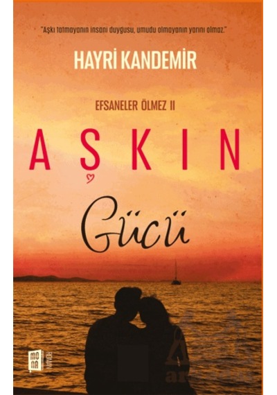 Aşkın Gücü Mona Kitap Hayri Kandemir