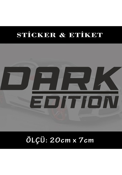dark edition oto sticker ön arka cam yazısı - tuning modifiye