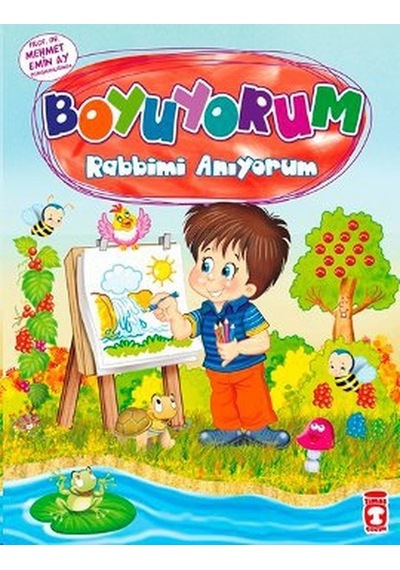 Boyuyorum Rabbimi Anıyorum - Mehmet Emin Ay - Timaş Çocuk