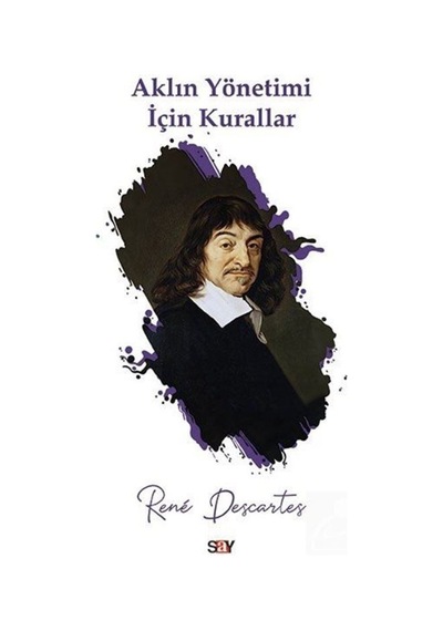Aklın Yönetimi İçin Kurallar - Descartes - Say Yayınları
