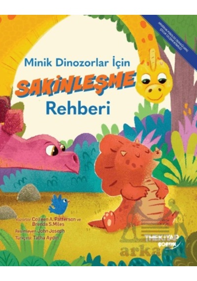 Minik Dinozorlar İçin Sakinleşme Rehberi The Kitap Çocuk