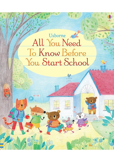 All You Need to Know Before You Start School - Usborne