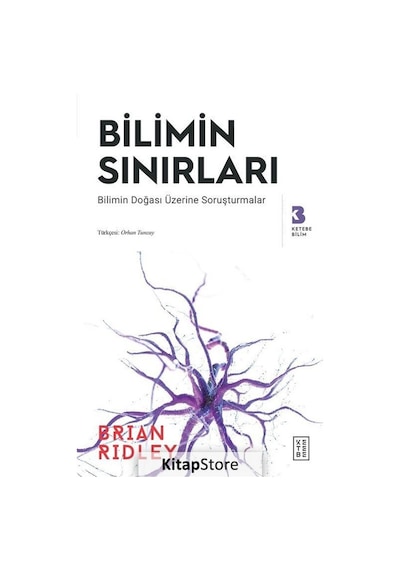 Bilimin Sınırları - Başlığı: Bilimin Doğası Üzerine Soruşturmalar - Brian Ridley - Ketebe