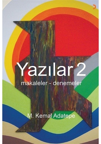 Yazılar 2 - Makaleler-Denemeler - M. Kemal Adatepe - Cinius