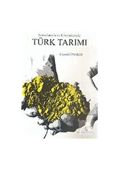 Türk Tarımı - Cumali Ünaldı - Erguvan Yayınları