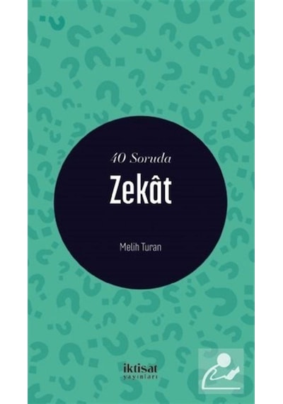 40 Soruda Zekat - Melih Turan - İktisat Yayınları