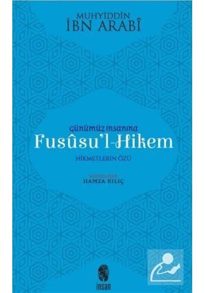 Günümüz İnsanına Fususu'l-Hikem / Muhyiddin İbn Arabi 9789755744513