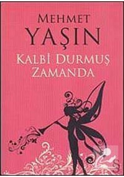 Kalbi Durdurmuş Zamanda - Mehmet Yaşın - Everest Yayınları