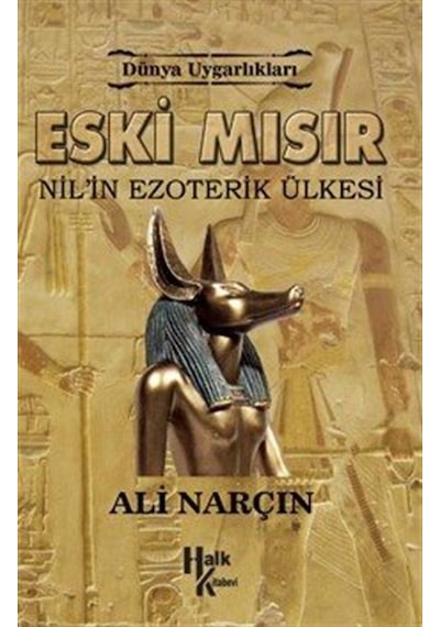 Eski Mısır-Nil'in Ezoterik Ülkesi - Ali Narçın - Halk Kitabevi
