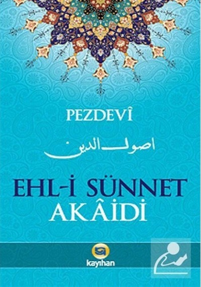Ehli Sünnet Akaidi / İmam Ebul Yusr Muhammed Pezdevi 9786055996581