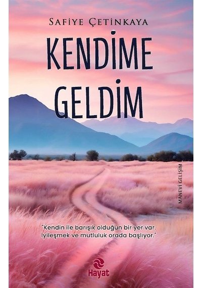 Kendime Geldim / Safiye Çetinkaya