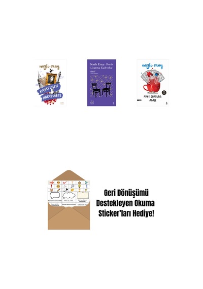 Hayatımın Müsveddesi + Everest Açıkhava 15 - Nazlı Eray: Ömür Uzatma Kahvehanesi Seçme Öyküler + Aşkı Giyinen Adam + Okuma Sticker'ları