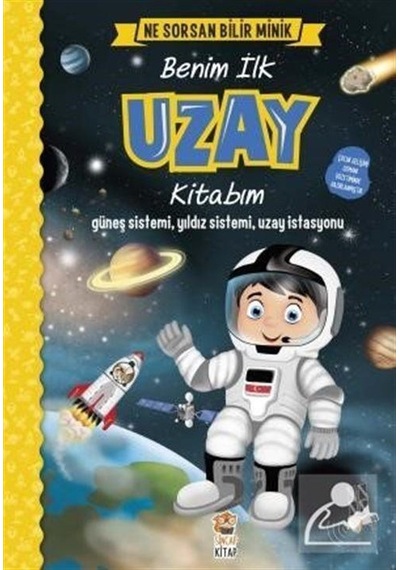 Ne Sorsan Bilir Minik - Benim İlk Uzay Kitabım / M. Sacide Kafalı