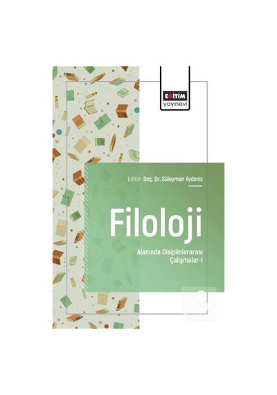 Filoloji Alanında Disiplinlerarası Çalışmalar-ı / Kolektif