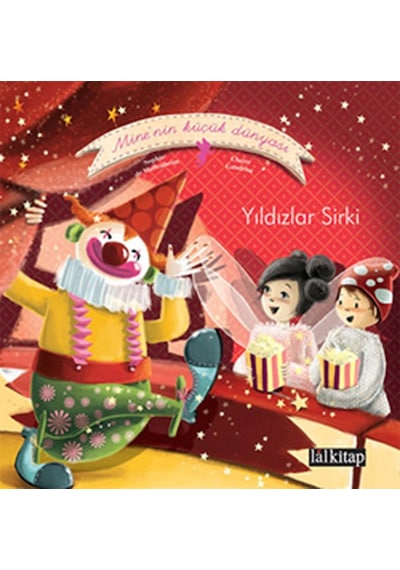 Mine'nin Küçük Dünyası Yıldızlar Sirki - Sophie De Mullenheim - Lal