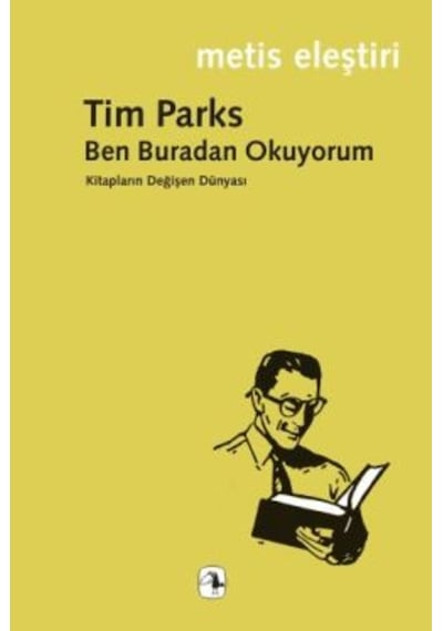 Ben Buradan Okuyorum - Tim Parks - Metis Yayınları